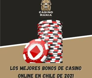 CASINO ONLINE | Los mejores bonos de casino online en Chile de 2021