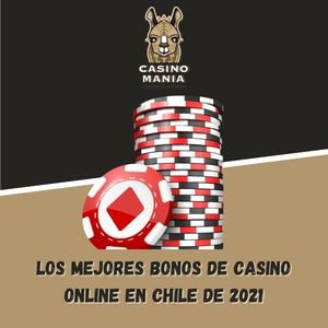 CASINO ONLINE | Los mejores bonos de casino online en Chile de 2021