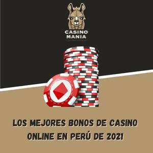 Bonos de Casino | Los mejores bonos de casino online en Perú de 2021