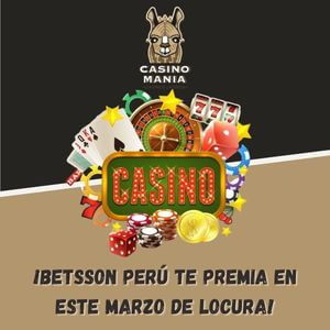 ¡Betsson Casino en Perú te premia con hasta S/20.000 en este Marzo de Locura!